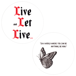 Live and Let Live Butterfly In a World Where You Can be Anything Chip